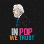 In POp We Trust T-Shirt