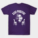 Stay Positive - Magic T-Shirt