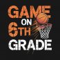 Games On Sixth Grade Basketball First Day Of School T-Shirt