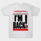 I'm Back T-Shirt