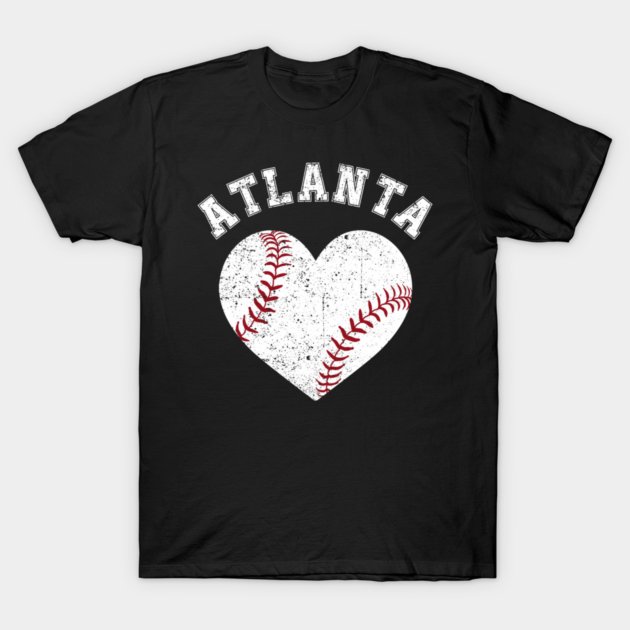 Atlanta Baseball Heart Cool Gifts For Baseball Lovers Baseball Fan Baseball Lover T-Shirt
