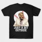 Bob Uecker - Just a bit Outside T-Shirt