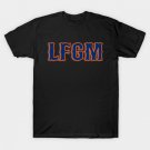 LFGM LFGM! T-Shirt