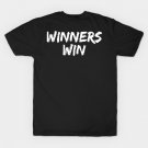 Win, Winner, Winning T-Shirt