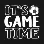 ""It's Game Time"", Soccer/Football White T-Shirt