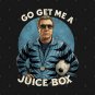 Go get me a Juice box T-Shirt