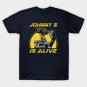 Johnny 5 is alive T-Shirt