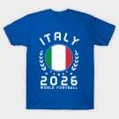 World Cup 2026 Italy Football Fan Italian Supporter T-Shirt World Cup 2026 Italy Football Fan Italian Supporter T-Shirt