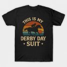 Vintage This Is My Derby Day Suit - Funny Horse Racing Derby T-Shirt