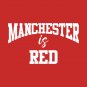MANCHESTER IS RED T-Shirt