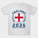 World Cup 2026 England Football British Fan English Supporter T-Shirt