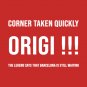 Corner taken quickly, ORIGI !!! T-Shirt
