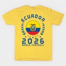 World Cup 2026 Ecuador Football Fan Ecuadorian Supporter FB T-Shirt