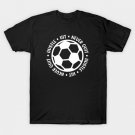 Hustle Hit Never Quit Boys Girls Soccer Cute Funny T-Shirt