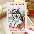 Santa Paws Husky Is Coming To Town Greeting Card 4"x6"
