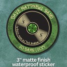 Sticker - So Damn Lucky - LP - DMB inspired - 3" Sticker - So Damn Lucky - LP - DMB inspired - 3"