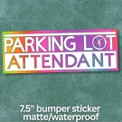 Sticker - Parking Lot Attendant - tie dye - DMB inspired - 7.5" Sticker - Parking Lot Attendant - tie dye - DMB inspired - 7.5"