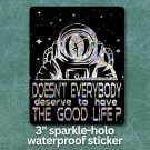 Sticker - Spaceman / Good Life - Sparkle - DMB inspired - 3" Sticker - Spaceman / Good Life - Sparkle - DMB inspired - 3"