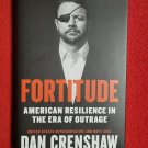 Dan Crenshaw Fortitude America Resilience In The Era of Outrage signed book