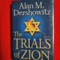 Alam M Dershowitz The Trials of Zion signed book