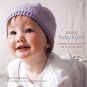 Easy Baby Knits: Clothes & Accessories For 0–3-Year-Olds Claire Montgomerie 2007