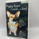 Puppy Kisses Are Good For The Soul Howard Weinstein 2001 Paperback Dog Training Puppy Kisses Are Good For The Soul Howard Weinstein 2001 Paperback Dog Training