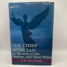 Chief Musician Psalms Studies E.W. Bullinger Paperback Religion Chief Musician Psalms Studies E.W. Bullinger Paperback Religion