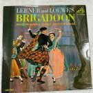 Lerner & Loewes Brigadoon Original Cast Recording LP 1958 RCA Victor 33 Lerner & Loewes Brigadoon Original Cast Recording LP 1958 RCA Victor 33