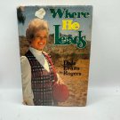 Where He Leads Dale Evans Rogers 1974 Hardcover Christian Living Where He Leads Dale Evans Rogers 1974 Hardcover Christian Living