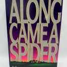 Along Came A Spider James Patterson 1993 Hardcover Thriller Alex Cross Pre-Owned Along Came A Spider James Patterson 1993 Hardcover Thriller Alex Cross Pre-Owned