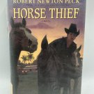 Horse Thief Robert Newton Peck 2002 Hardcover First Edition Historical Fiction Horse Thief Robert Newton Peck 2002 Hardcover First Edition Historical Fiction