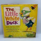 The Little White Duck & Other Animal Songs And Stories LP 33 RPM Happy Time The Little White Duck & Other Animal Songs And Stories LP 33 RPM Happy Time
