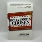 Hollywoods Chosen: An Insider Shares His Story By Larry Vaughn & Mentora Vaughn