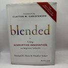 Blended Horn Staker 2015 Hardcover Education Disruptive Innovation