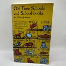 Old-Time Schools And School-Books Clifton Johnson 1963 Paperback History Old-Time Schools And School-Books Clifton Johnson 1963 Paperback History