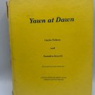 Yawn At Dawn By Guyla Nelson & Saundra Scovell 1990 Hardcover Little Patriots