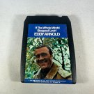 If The Whole World Stopped Lovin Eddy Arnold MGM Records 8 Track Tape Album