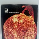 Energy That Runs Our World Walt Disney Productions 1979 Hardcover