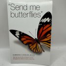 "Send Me Butterflies" Kimberly Denise Wade 2016 Paperback Christian Memoir "Send Me Butterflies" Kimberly Denise Wade 2016 Paperback Christian Memoir