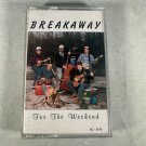 Breakaway For The Weekend Cassette Tape Bluegrass Folk Album SC-2195 1980s Breakaway For The Weekend Cassette Tape Bluegrass Folk Album SC-2195 1980s