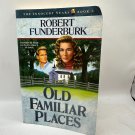 Old Familiar Places Robert Funderburk PB Innocent Years Series #4 Old Familiar Places Robert Funderburk PB Innocent Years Series #4
