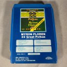 Myron Floren 22 Great Polkas Ranwood GRT 8-Track Tape 1977 Double Album Myron Floren 22 Great Polkas Ranwood GRT 8-Track Tape 1977 Double Album