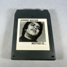 Johnny Mathis Mathis Is 8 Track Tape Columbia PreOwned