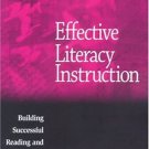 Effective Literacy Instruction: Building Successful Reading and Writing Programs Effective Literacy Instruction: Building Successful Reading and Writing Programs