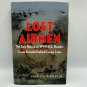 Lost Airmen Charles E. Stanley Jr. 2022 Hardcover WWII Bomber Rescue History