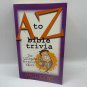 A To Z Bible Trivia: The Ultimate Scripture Quiz Paul Kent 2004 Paperback Christ