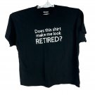 Gildan Mens 2XL Black Graphic T-Shirt Does This Shirt Make Me Look Retired?