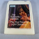 The Romantic Strings Play Your Favorite Light Classics Music 1982 8-Track The Romantic Strings Play Your Favorite Light Classics Music 1982 8-Track