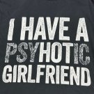 Port & Company Black Cotton Graphic T-Shirt I Have A Psychotic Girlfriend Size L