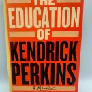 The Education Of Kendrick Perkins: A Memoir 2023 Hardcover Biography Like New